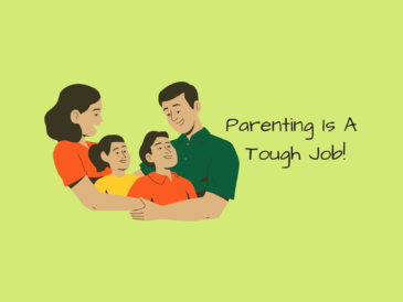 Parenting Is A Tough Job!