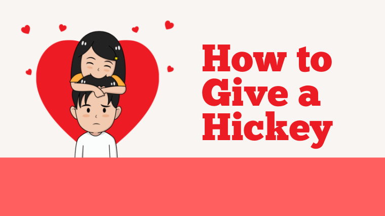 How to Give a Hickey