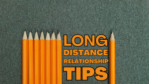 Long Distance Relationship Tips